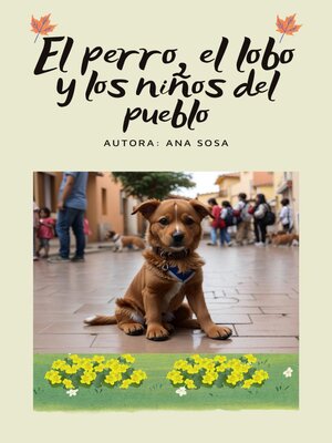 cover image of El perro, el lobo y los niños del pueblo